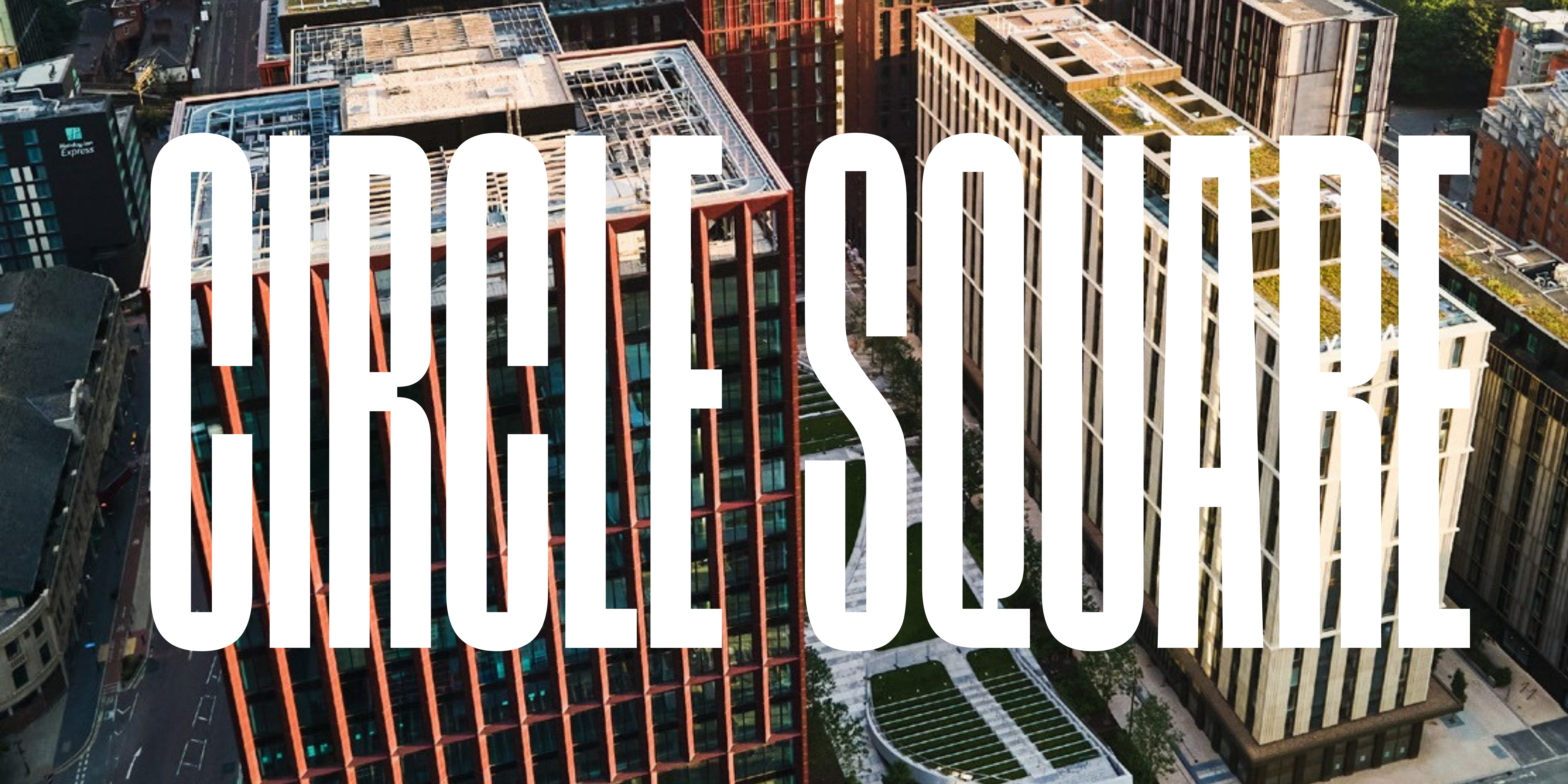 Circle Square - Banner - Manchester Investment